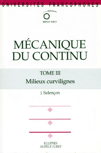Mecanique des milieux continus. Milieux curvilignes Salencon J.