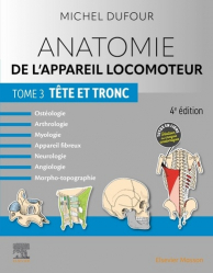 Dernières parutions dans , Anatomie de l'appareil locomoteur de DUFOUR - Tome 3 Tête et tronc 