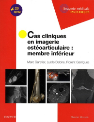 Dernières parutions dans , Cas cliniques en imagerie ostéoarticulaire : membre inférieur 