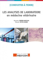 Dernières parutions dans , Conduites à tenir - Les analyses de laboratoire en médecine vétérinaire 