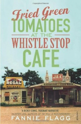 Dernières parutions dans , Fried Green Tomatoes At The Whistle Stop Cafe 