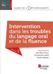 Dernières parutions dans , Guide de l'orthophoniste - Volume 2 : Intervention dans les troubles du langage oral et de la fluence 