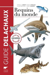 Dernières parutions dans , Guide Delachaux des Requins du monde 
