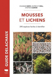 Dernières parutions dans , Guide Delachaux Mousses et lichens 