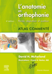 Dernières parutions dans , L'anatomie en orthophonie - Atlas commenté NETTER 