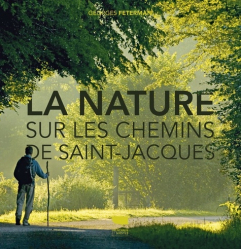 Dernières parutions dans , La nature sur les chemins de Saint-Jacques 