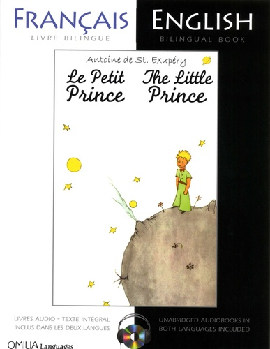 Le Petit Prince Français & Anglais - Livre Bilingue et Livre Audio -  The Little Prince French/English - Bilingual Book and Audiobook - omilia  languages - 9780956721594 - Livre 