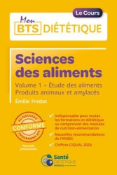 Dernières parutions dans , Le cours de Sciences des aliments en BTS diététique - volume 1 