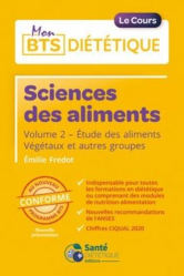 Dernières parutions dans , Le cours de Sciences des aliments en BTS diététique -  volume 2 