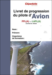 Dernières parutions dans , Livret de progression du pilote d'avion PPL(A) LAPL(A) 