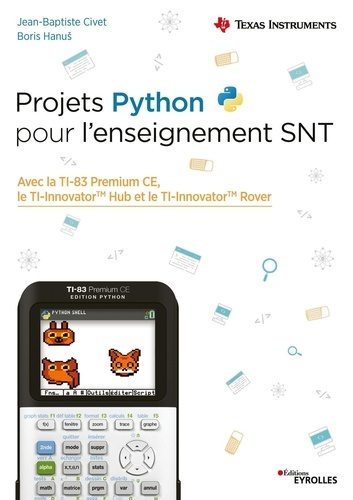 20 projets Python pour l'enseignement SNT. AEC la TI-83 Premium CE