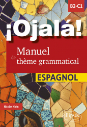 La couverture et les autres extraits de ¡Ojalá! Manuel de thème grammatical espagnol