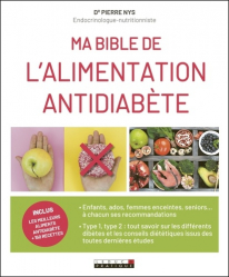 Ma bible de l'alimentation antidiabète - Chacun ses recommandations ; tout  savoir sur les différents diabètes ; quel régime antidiabète pour qui ? -  leduc - 9791028504250 - Livre 