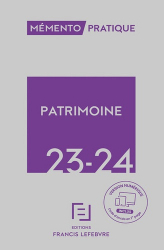 Dernières parutions dans , Mémento Lefebvre - Patrimoine 2023-2024 