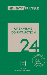Dernières parutions dans , Mémento Lefebvre - Urbanisme Construction 2024 