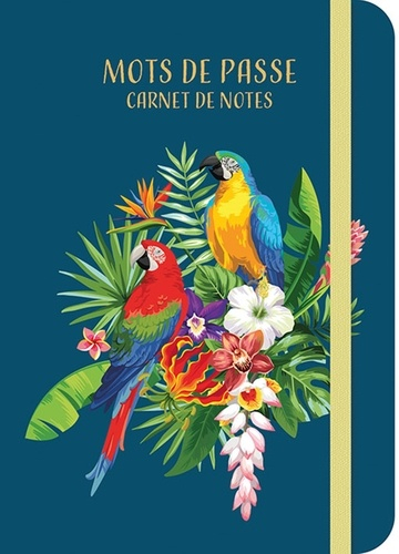 Mots de Passe - Carnet de notes Tropical birds - Chantecler