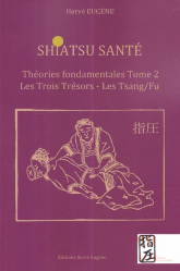 Dernières parutions dans , Shiatsu santé - Théories fondamentales tome 2 