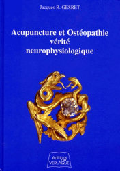 Acupuncture et ostéopathie, vérité neurophysiologique