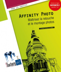Affinity Photo - Maîtrisez la retouche et le montage photos