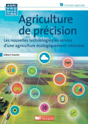 Agriculture de précision, les nouvelles technologies au service d'une agriculture écologiquement intensive