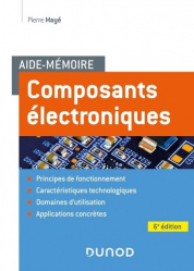 AIDE-MEMOIRE COMPOSANTS ELECTRONIQUES - 6E ED.  | 