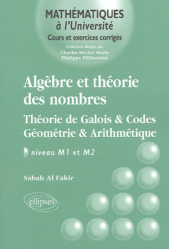 Algèbre et théorie des nombres Théorie de Galois et Codes Géométrie et Arithmétique Niveau M1 et M2