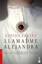 Alejandra LLAMADME - Una apasionante novela sobre la ultima zarina
