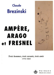 Ampère, Arago et Fresnel