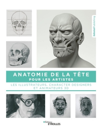 Anatomie de la tête pour les artistes. et les illustrateurs, characters designers et animateurs 3D