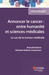 Annoncer le cancer : entre humanité et sciences médicales : Le cas de la tumeur cérébrale