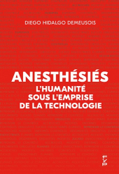 Anesthésiés : L’humanité sous l’emprise de la technologie