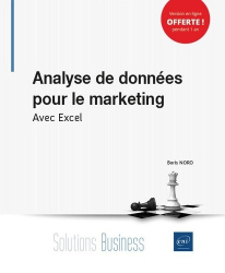 Analyse de données pour le marketing. Avec Excel