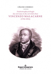 Anatomophysiologie du cerveau et du cervelet chez Vincenzo Malacarne (1744-1816)
