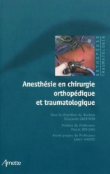 Anesthésie en chirurgie orthopédique et traumatologique