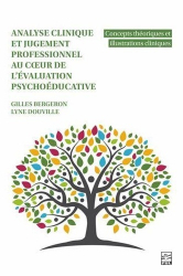 Analyse clinique et jugement professionnel au coeur de l'évaluation psychoéducative