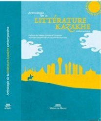 Anthologie de la littérature contemporaine Kazakhe