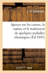 Aperçu sur les causes, la nature et le traitement de quelques maladies chroniques 1843