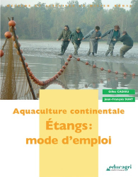 Aquaculture continentale: Etang mode d'emploi