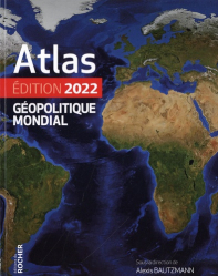 ATLAS GEOPOLITIQUE MONDIAL 2022 