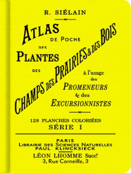 Atlas de poche des plantes des champs, des prairies et des bois à l'usage des Promeneurs et des Excursionnistes