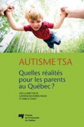 Autisme et TSA: quelles réalités pour les parents au Québec