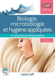 Biologie, microbiologie et hygiène appliquées en situations professionnelles CAP coiffure