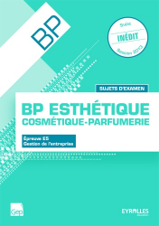 BP Esthétique - Cosmétique - Parfumerie Sujets d’'examen
