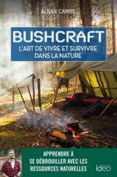 Bushcraft, suivez le guide