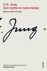 C. G. Jung : son mythe en notre temps