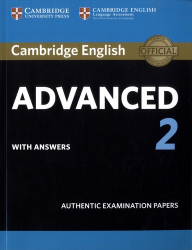 Cambridge English Advanced 2 - Student's Book with answers Authentic Examination Papers
