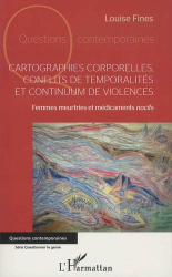 Cartographies corporelles, conflits de temporalité et continuum de violences