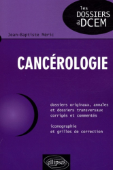 Meilleures ventes chez Meilleures ventes de la collection Les dossiers du DCEM - ellipses, Cancérologie