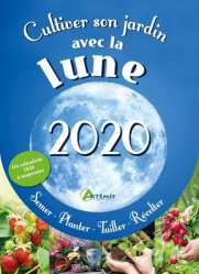 Calendrier Cultiver son jardin avec la lune 2020