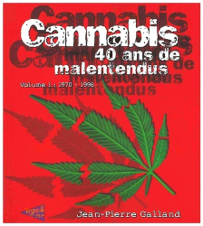 Cannabis, 40 ans de malentendus. Volume 1, 1970-1996